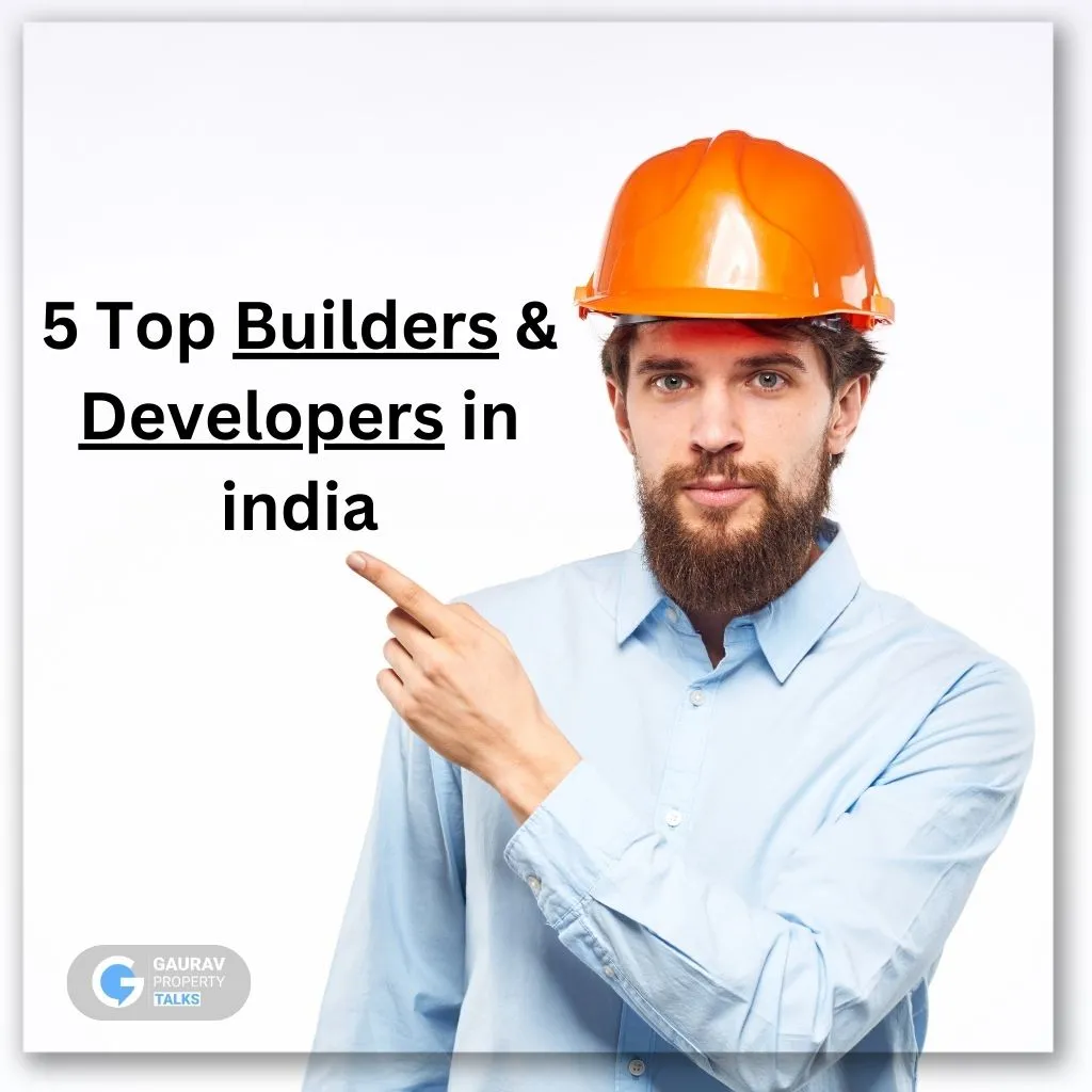 5 top builders & Developers in india